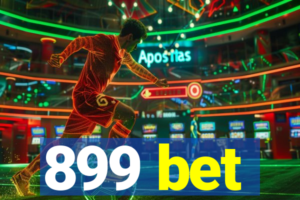 899 bet